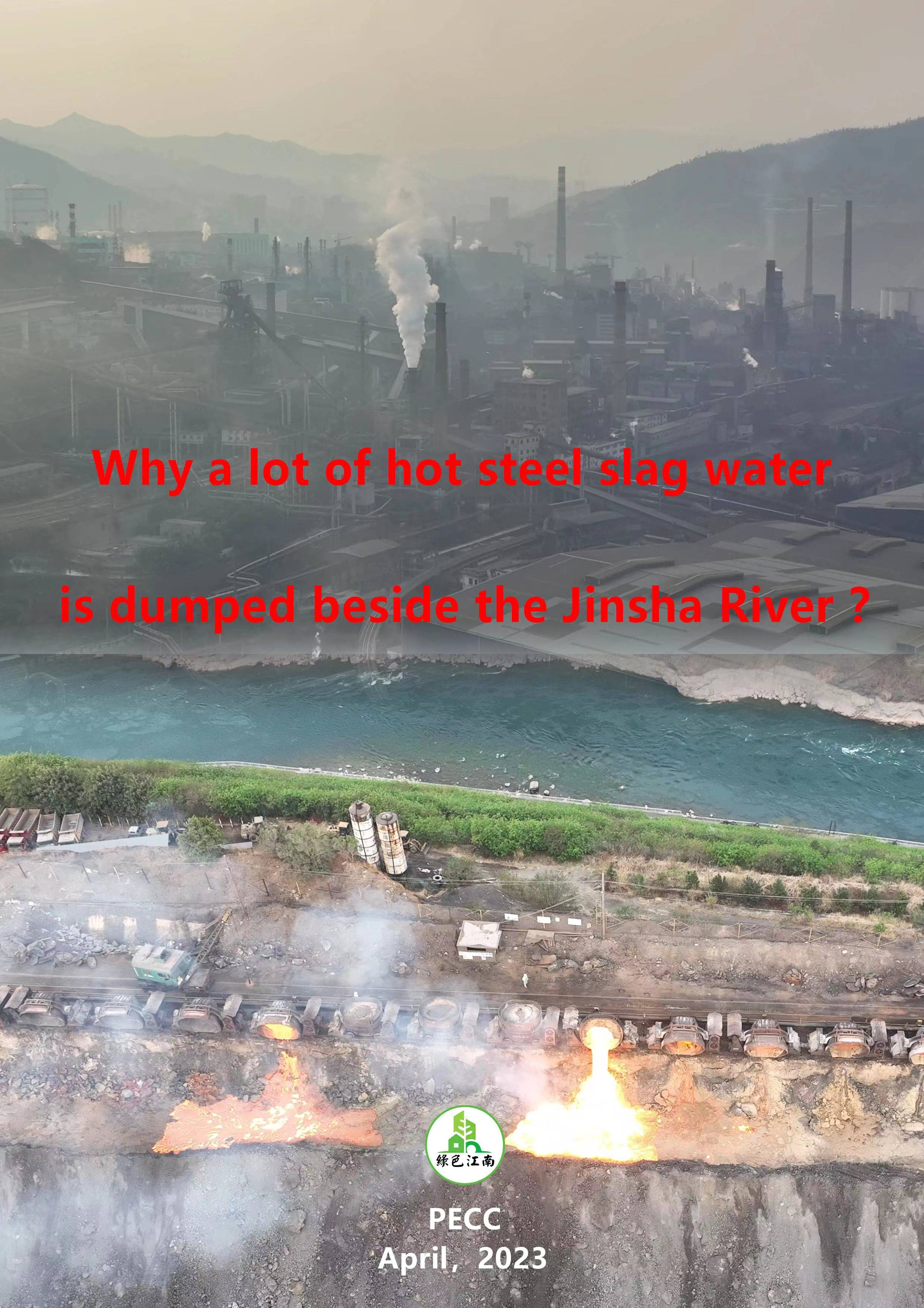 Why a lot of hot steel slag water is dumped beside the Jinsha River.